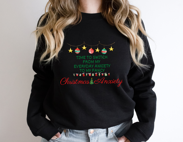 Christmas Anxiety Sweater,  Funny Christmas Shirt, Anxiety Gift, Time to Switch from My Everyday Anxiety Shirt, Xmas Gift