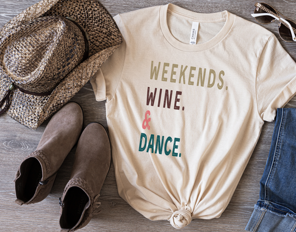Weekends. Wine, Dance, Unisex Jersey Short Sleeve Tee